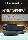 Forgiveness by Adam Hamilton