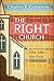 The Right Church: Live Like the First Christians