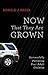Now That They Are Grown by Ronald J. Greer