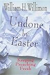 Undone by Easter:...