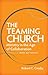 The Teaming Church: Ministry in the Age of Collaboration