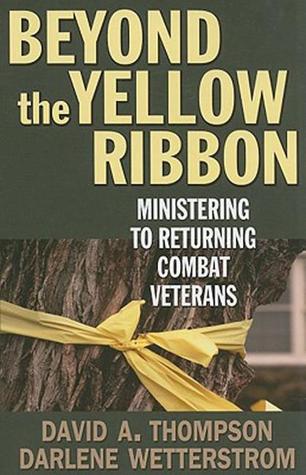 Beyond the Yellow Ribbon: Ministering to Returning Combat Veterans (Paperback)