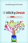 @stickyJesus: How to Live Out Your Faith Online