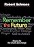 Remember the Future by Robert Schnase