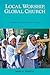 Local Worship, Global Churc...