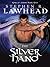 The Silver Hand by Stephen R. Lawhead