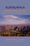 Kurisumala: Francis Mahieu Acharya A Pioneer of Christian Monasticism in India (Volume 214) (Cistercian Studies Series)