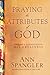 Praying the Attributes of G...