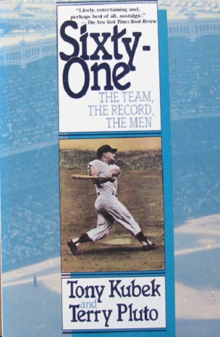 Sixty-One: The Team, the Record, the Men