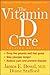 The Vitamin D Cure, Revised by James E. Dowd