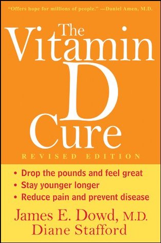 The Vitamin D Cure, Revised (Kindle Edition)