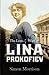 The Love and Wars of Lina Prokofiev: The Story of Lina and Serge Prokofiev