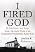 I Fired God: My Life Inside—and Escape From—the Secret World of the Independent Fundamental Baptist Cult