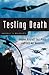 Testing Death by George J. Marrett