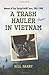 A Trash Hauler in Vietnam by Bill Barry