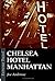 Chelsea Hotel Manhattan: A ...