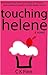 Touching Helene: A Novel