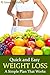 Quick and Easy Weight Loss:...
