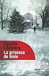 La princesa de hielo by Camilla Läckberg