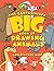 The Cartoonist's Big Book of Drawing Animals by Christopher          Hart