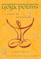 Yoga Poems: Lines to Unfold By