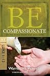 Be Compassionate ...