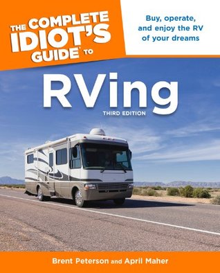 The Complete Idiot's Guide to RVing (Kindle Edition)