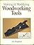 Making & Modifying Woodworking Tools