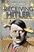 Deceiving Hitler: Double Cross and Deception in World War II (General Military)