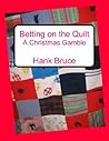 Betting on the Quilt, A Christmas Gamble
