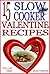 15 Slow Cooker Valentine Re...
