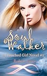 Soul Walker (Touched Girl, #1) Soul Walker (Touched Girl, #1)