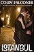 Istanbul by Colin Falconer Istanbul by Colin Falconer