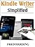 Kindle Writer Simplified by Fred Harding