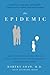 The Epidemic: Raising Secure, Loving, Happy, and Responsible Children in an Era of Absentee and Permissive Parenting