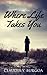 Where Life Takes You