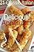 Delicious Italian Appetizer Recipes - 21 Classic Italian Appe... by L. Lucci