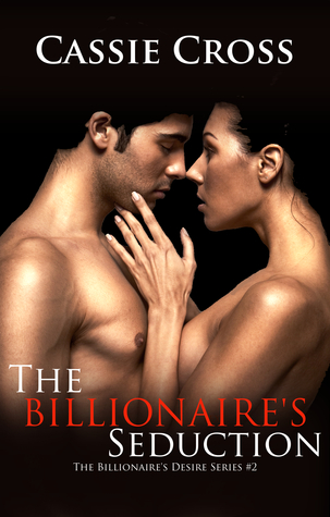 The Billionaire's Seduction (The Billionaire's Desire, #2)