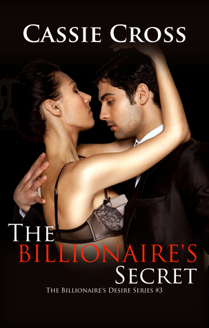 The Billionaire's Secret (The Billionaire's Desire, #3)