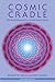 Cosmic Cradle, Revised Edition: Spiritual Dimensions of Life before Birth