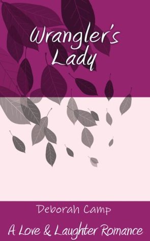 Wrangler's Lady (A Love & Laughter Romance)