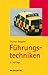 Führungstechniken (Haufe TaschenGuide)