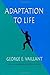 Adaptation to Life