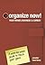 Organize Now! Your Money, Business & Career: A Week-by-Week Guide to Reach Your Goals