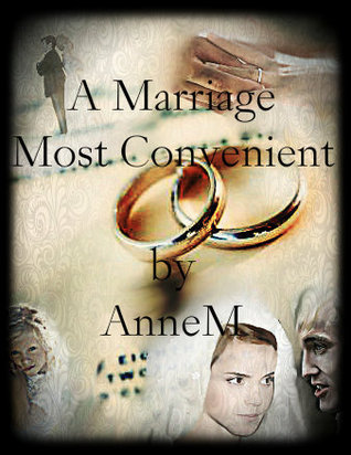 A Marriage Most Convenient (Online Fanfiction)