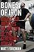 Bones of Iron: Collected Articles on the Life of the Strength Athlete