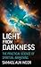 Light from Darkness: The Practical Science of Spiritual Awakening