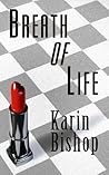 Breath of Life by Karin Bishop Breath of Life by Karin Bishop