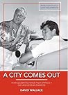 A City Comes Out:...