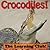 Crocodiles! Learn About Crocodiles And Learn To Read - The Le... by Leah Ledos